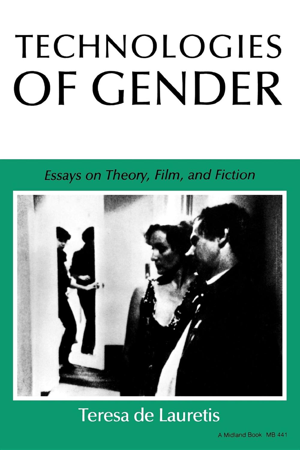Book Technologies of Gender: Essays on Theory, Film, and Fiction (Theories of Representation and Difference) free