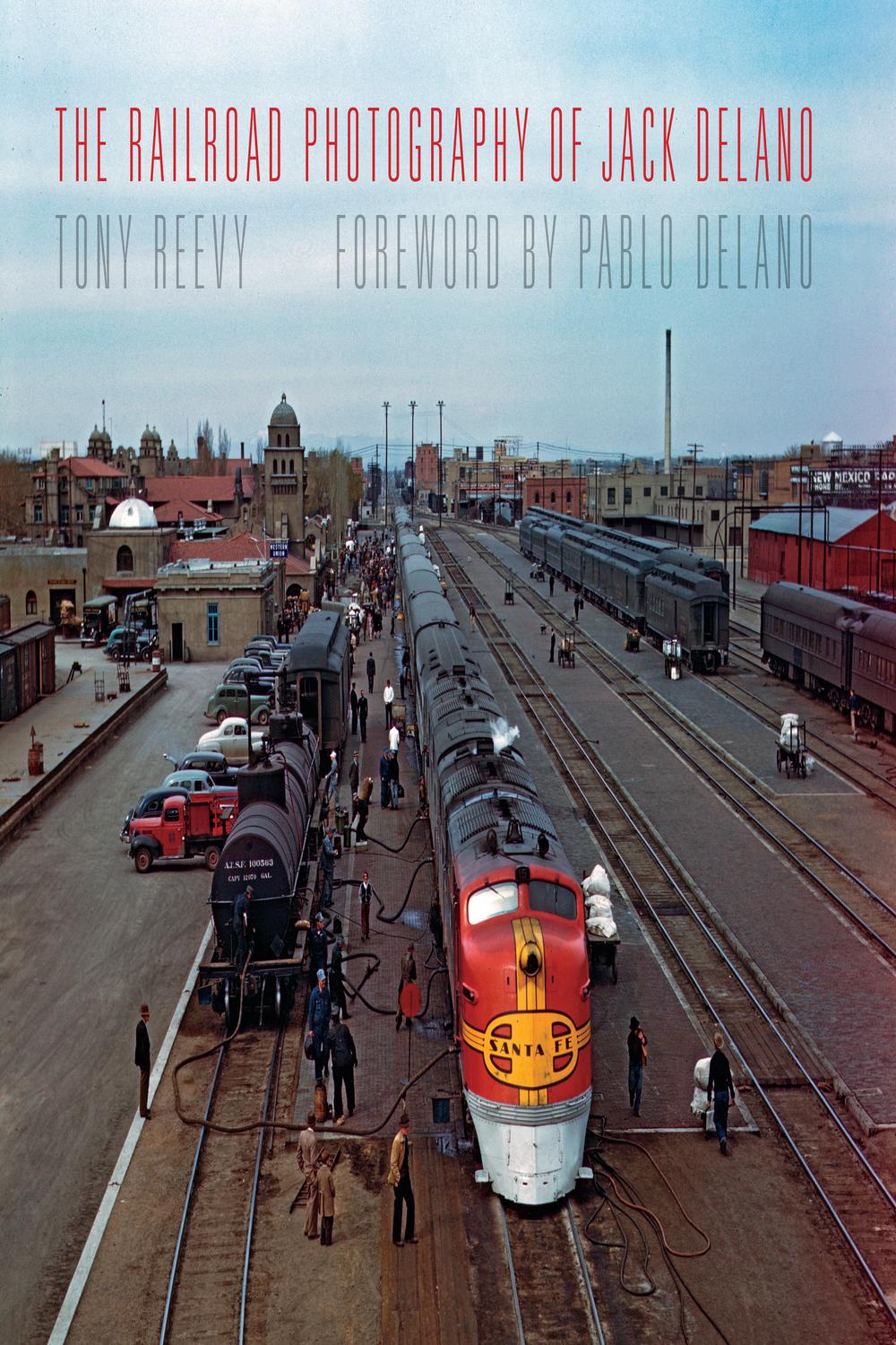 Book The Railroad Photography of Jack Delano (Railroads Past and Present) free