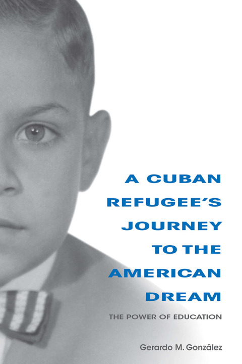 Book A Cuban Refugee's Journey to the American Dream free