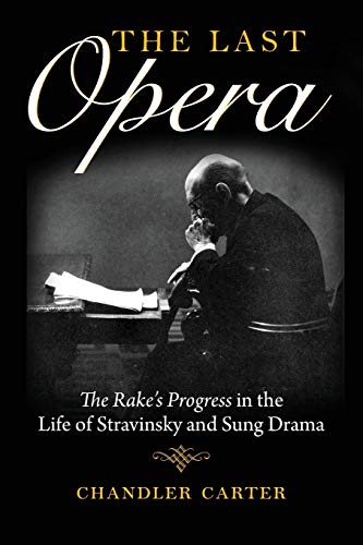 Book Last Opera: The Rakeas Progress in the Life of Stravinsky and Sung Drama (Russian Music Studies) free