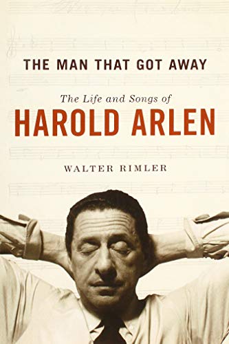 Book The Man That Got Away: The Life and Songs of Harold Arlen (Music in American Life) free