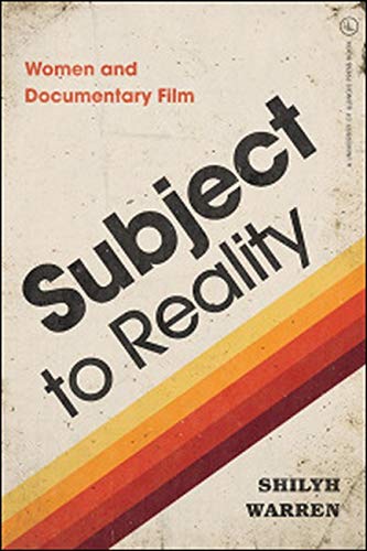 Book Subject to Reality: Women and Documentary Film (Women & Film History International) free