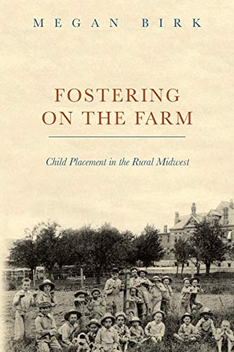 Book Fostering on the Farm: Child Placement in the Rural Midwest free