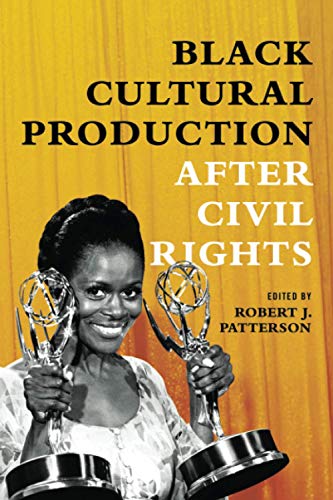 Book Black Cultural Production after Civil Rights free
