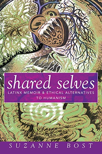 Book Shared Selves: Latinx Memoir and Ethical Alternatives to Humanism (Transformations: Womanist studies) free