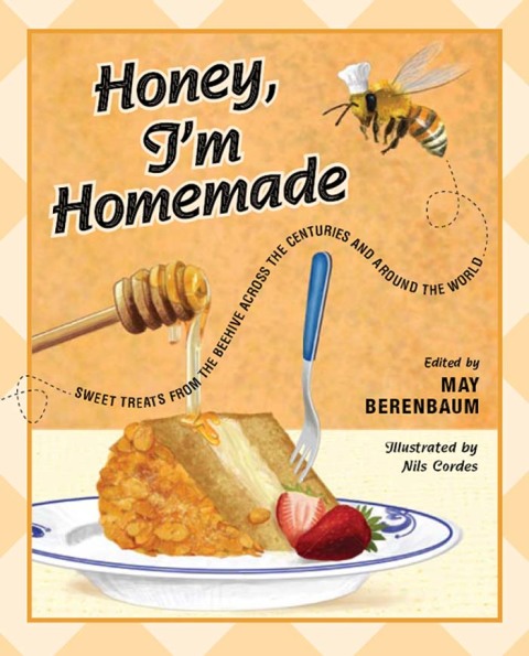 Book Honey, I'm Homemade: Sweet Treats from the Beehive across the Centuries and around the World free