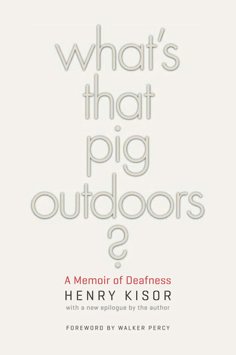 Book What's That Pig Outdoors?: A Memoir of Deafness free