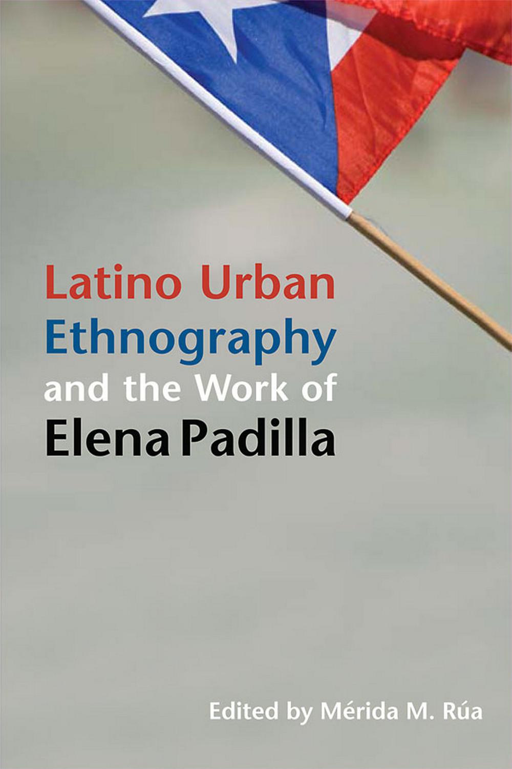 Book Latino Urban Ethnography and the Work of Elena Padilla free