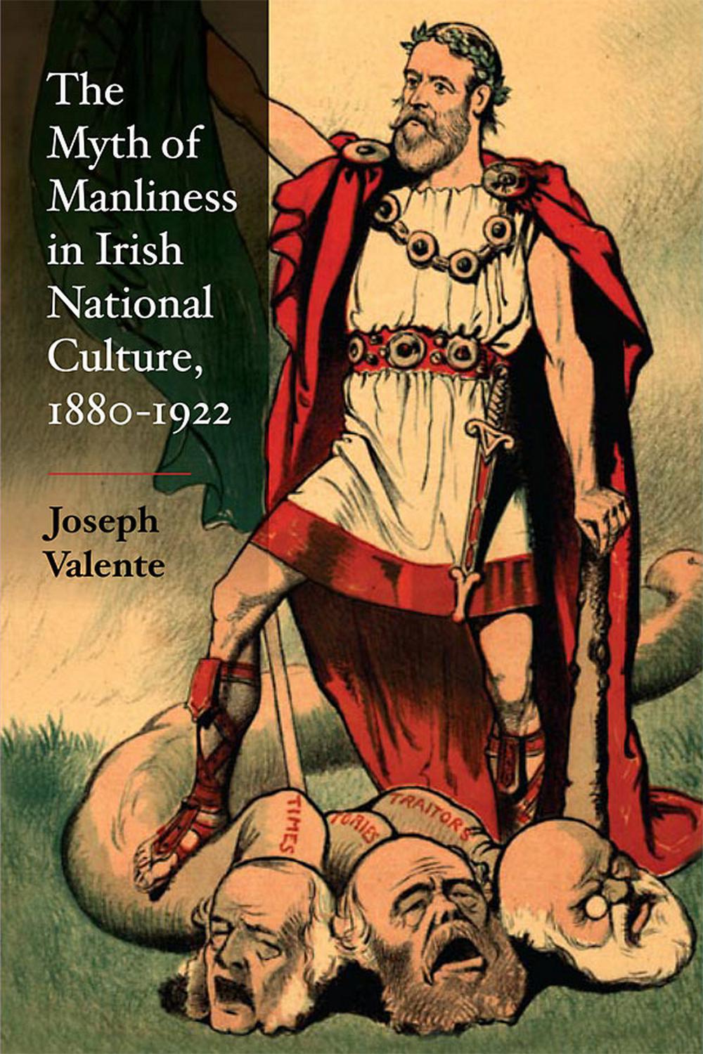 Book The Myth of Manliness in Irish National Culture, 1880-1922 free