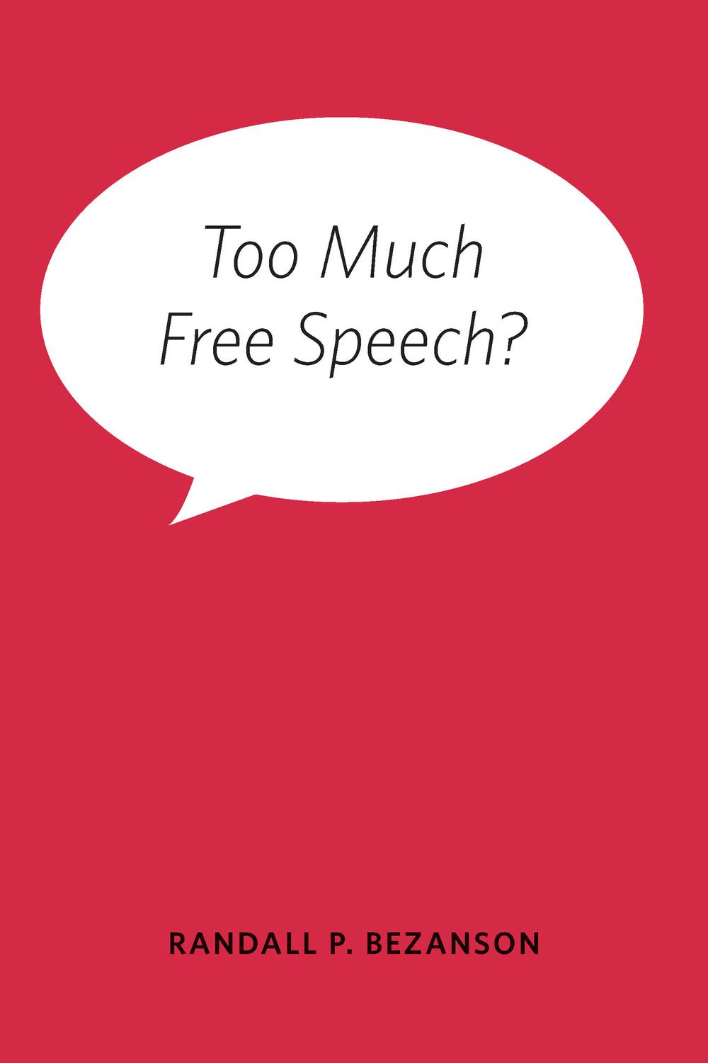 Book Too Much Free Speech? free