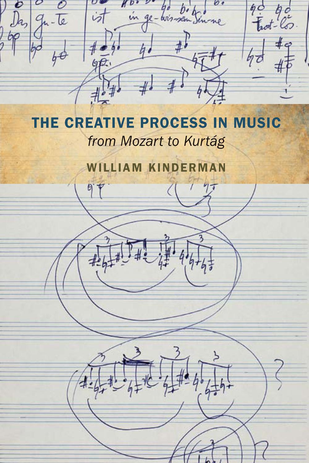 Book The Creative Process in Music from Mozart to Kurtag free