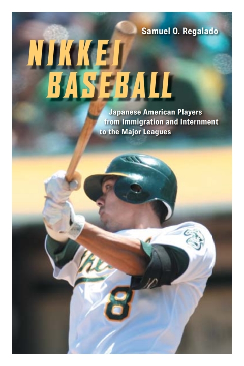 Book Nikkei Baseball: Japanese American Players from Immigration and Internment to the Major Leagues free