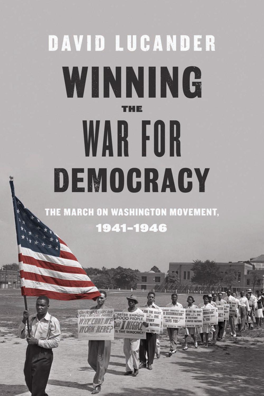 Book Winning the War for Democracy: The March on Washington Movement, 1941-1946 free