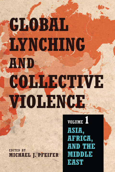Book Global Lynching and Collective Violence: Volume 1 free
