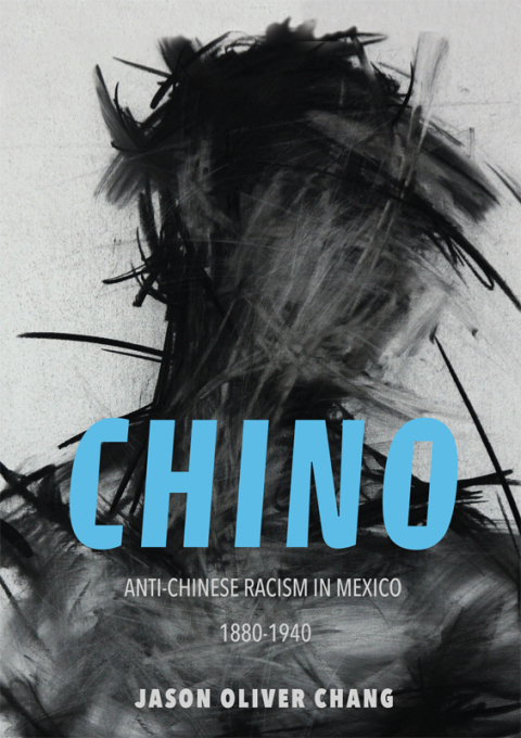 Book Chino: Anti-Chinese Racism in Mexico, 1880-1940 (Asian American Experience) free