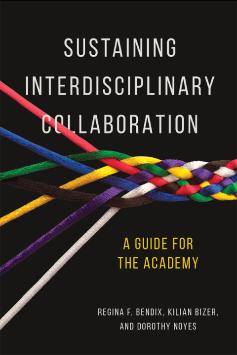 Book Sustaining Interdisciplinary Collaboration: A Guide for the Academy free