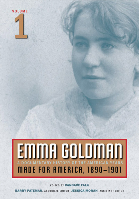 Book Emma Goldman, Vol. 1: A Documentary History of the American Years, Volume 1 free