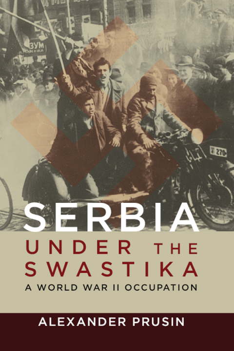 Book Serbia under the Swastika: A World War II Occupation (History of Military Occupation) free