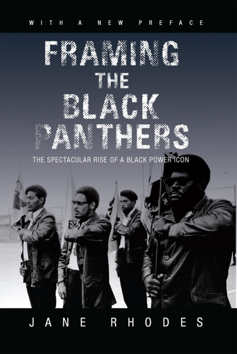 Book Framing the Black Panthers: The Spectacular Rise of a Black Power Icon free