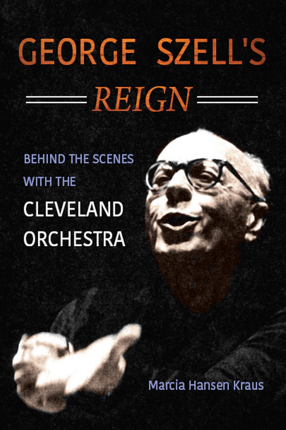 Book George Szell's Reign free