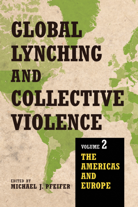 Book Global Lynching and Collective Violence: Volume 2 free