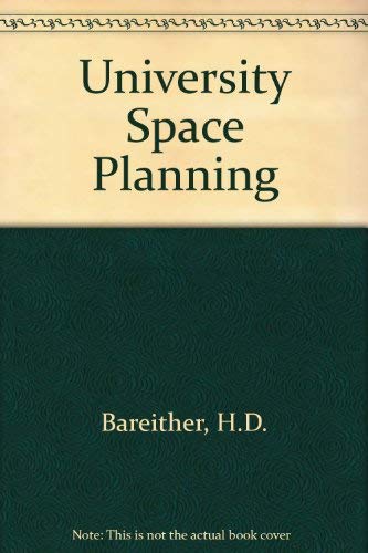Book University space planning;: Translating the educational program of a university into a physical facility requirements, free