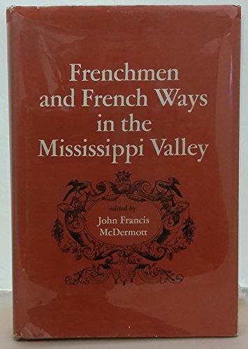 Book Frenchmen and French ways in the Mississippi Valley free