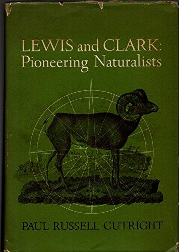 Book Lewis and Clark: Pioneering Naturalists by Cutright, Paul Russell (1969) Hardcover free