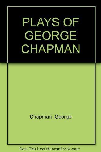 Book PLAYS OF GEORGE CHAPMAN free