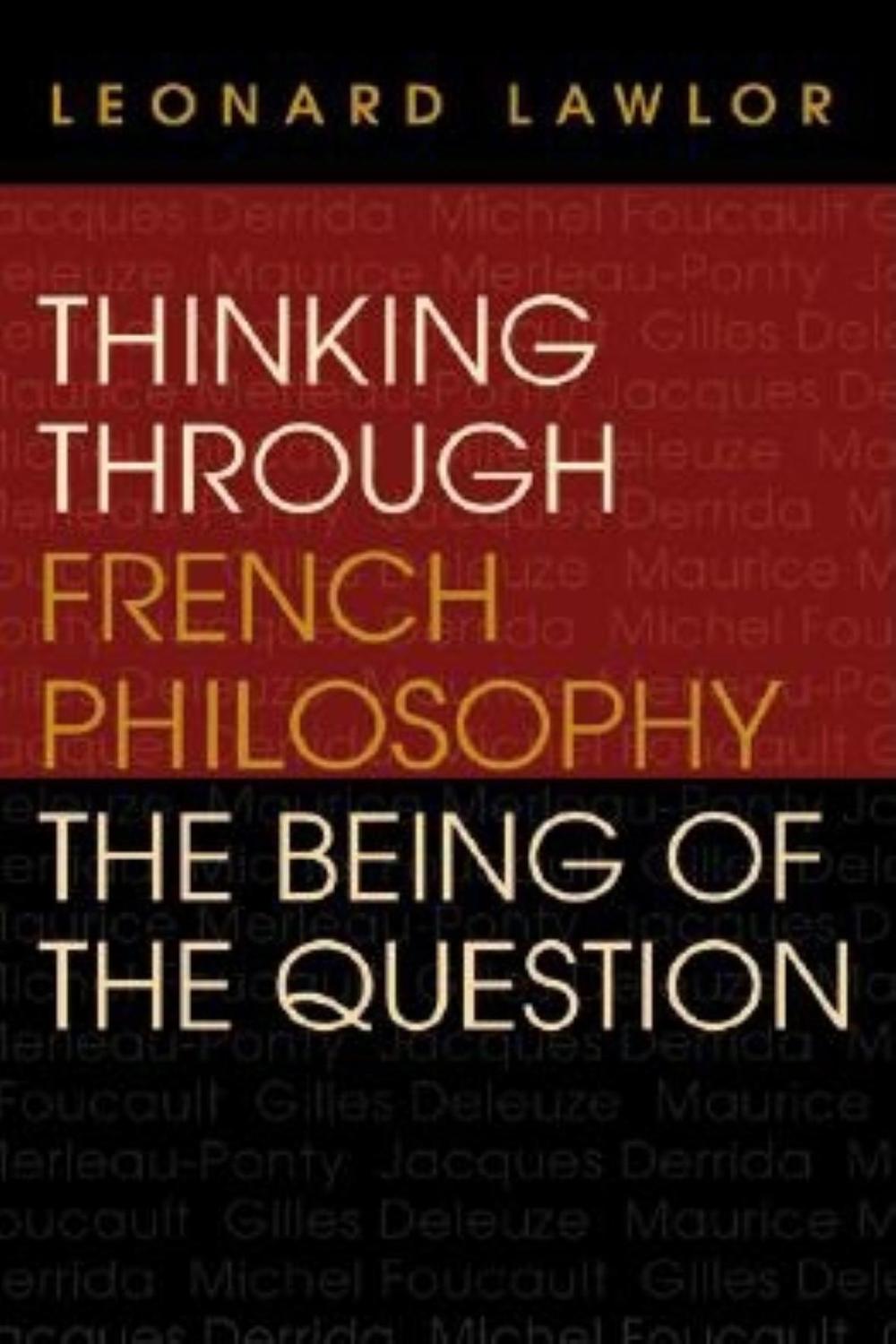Book Thinking through French Philosophy: The Being of the Question (Studies in Continental Thought) free