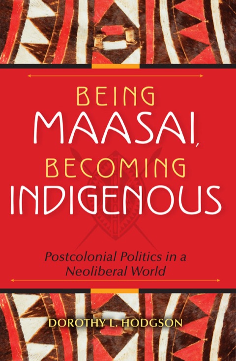 Book Being Maasai, Becoming Indigenous free