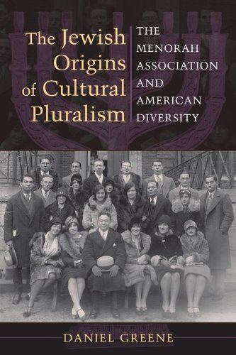 Book The Jewish Origins of Cultural Pluralism: The Menorah Association and American Diversity (The Modern Jewish Experience) free