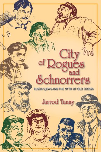 Book City of Rogues and Schnorrers: Russia's Jews and the Myth of Old Odessa free