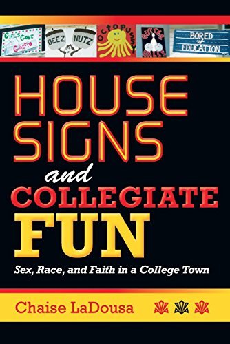 Book House Signs and Collegiate Fun: Sex, Race, and Faith in a College Town free