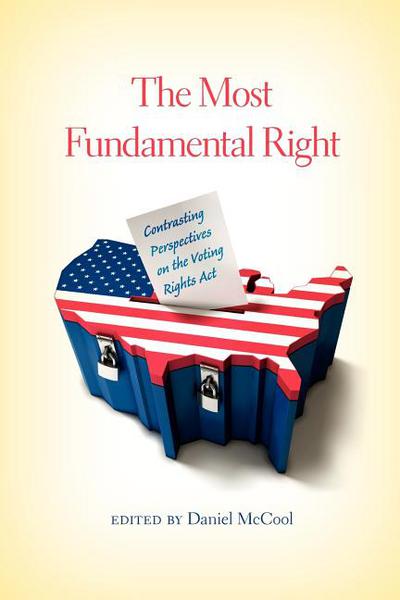 Book The Most Fundamental Right: Contrasting Perspectives on the Voting Rights Act free