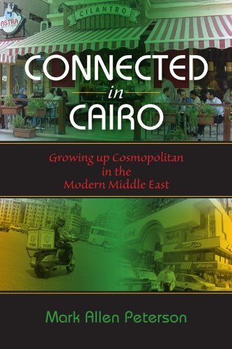Book Connected in Cairo: Growing up Cosmopolitan in the Modern Middle East (Public Cultures of the Middle East and North Africa) free