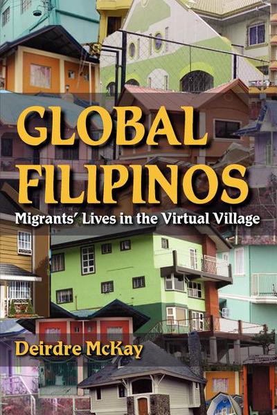 Book Global Filipinos: Migrants' Lives in the Virtual Village (Tracking Globalization) free