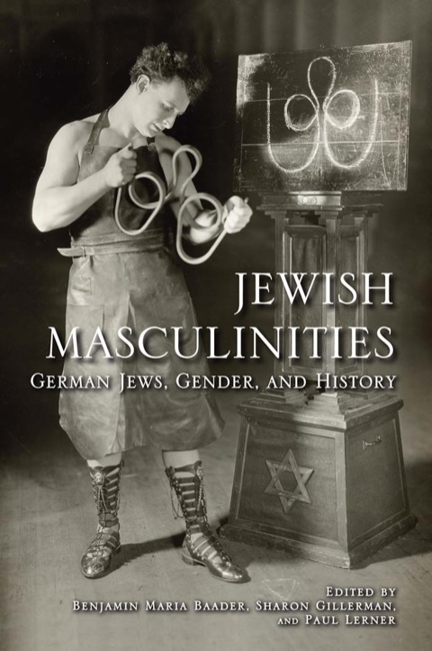 Book Jewish Masculinities: German Jews, Gender, and History free