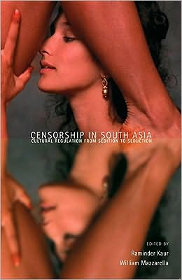 Book Censorship in South Asia: Cultural Regulation from Sedition to Seduction free