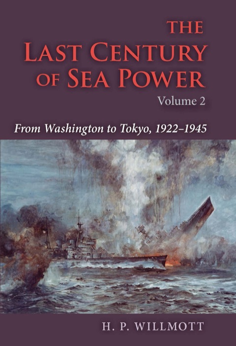 Book The Last Century of Sea Power, Volume 2: From Washington to Tokyo, 1922–1945 free
