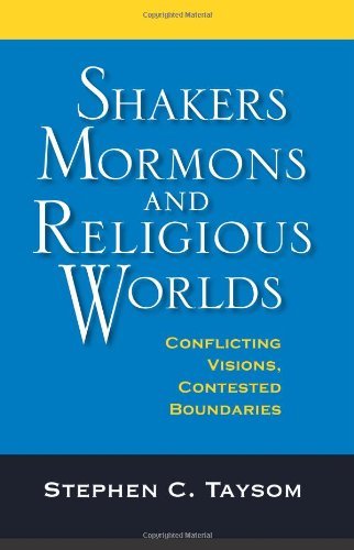 Book Shakers, Mormons, and Religious Worlds: Conflicting Visions, Contested Boundaries (Religion in North America) free