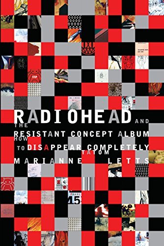 Book Radiohead and the Resistant Concept Album: How to Disappear Completely (Profiles in Popular Music) free
