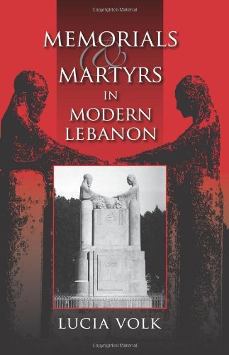Book Memorials and Martyrs in Modern Lebanon (Public Cultures of the Middle East and North Africa) free
