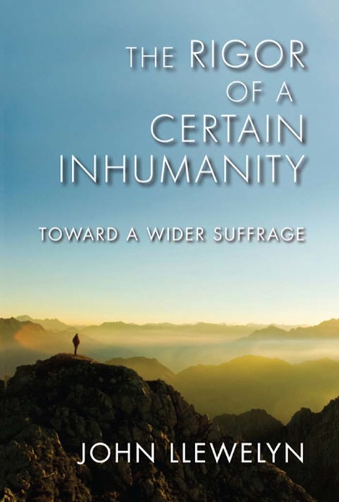 Book The Rigor of a Certain Inhumanity: Toward a Wider Suffrage (Studies in Continental Thought) free