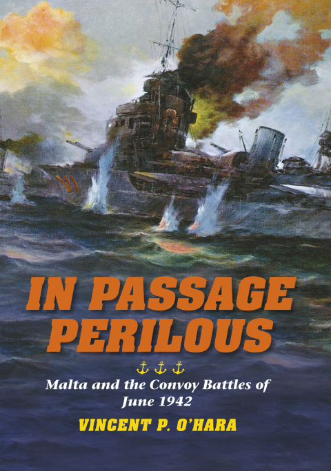 Book In Passage Perilous: Malta and the Convoy Battles of June 1942 (Twentieth-Century Battles) free