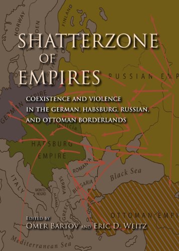 Book Shatterzone of Empires: Coexistence and Violence in the German, Habsburg, Russian, and Ottoman Borderlands free