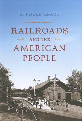 Book Railroads and the American People (Railroads Past and Present) free