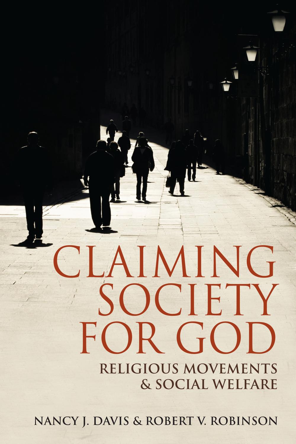 Book Claiming Society for God: Religious Movements and Social Welfare (Encounters) free