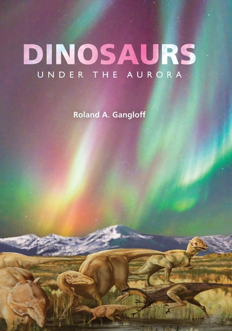 Book Dinosaurs under the Aurora (Life of the Past) free