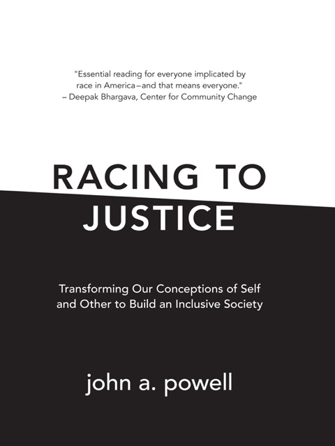 Book Racing to Justice: Transforming Our Conceptions of Self and Other to Build an Inclusive Society free